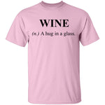 Wine Definition A Hug in a Glass T-Shirt CustomCat