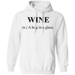 Wine Definition A Hug in a Glass T-Shirt CustomCat