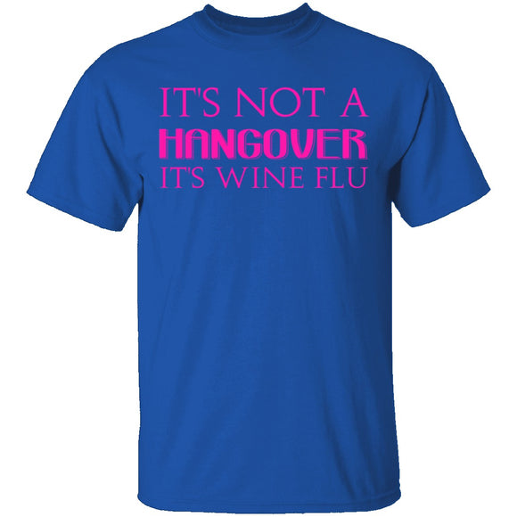 Wine Flu T-Shirt CustomCat