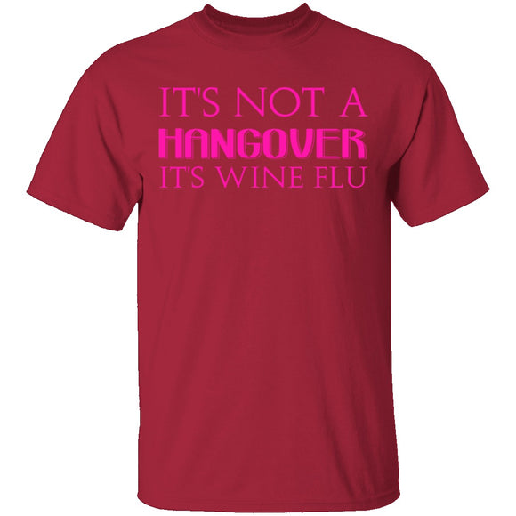Wine Flu T-Shirt CustomCat