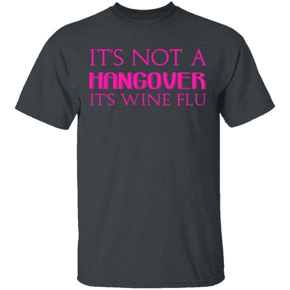 Wine Flu T-Shirt CustomCat