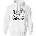 Wine Is My Valentine T-Shirt CustomCat