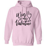 Wine Is My Valentine T-Shirt CustomCat