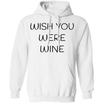 Wish You Were Wine T-Shirt CustomCat