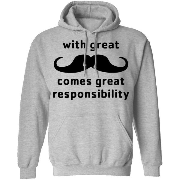 With Great Moustache Comes Great Responsability T-Shirt CustomCat