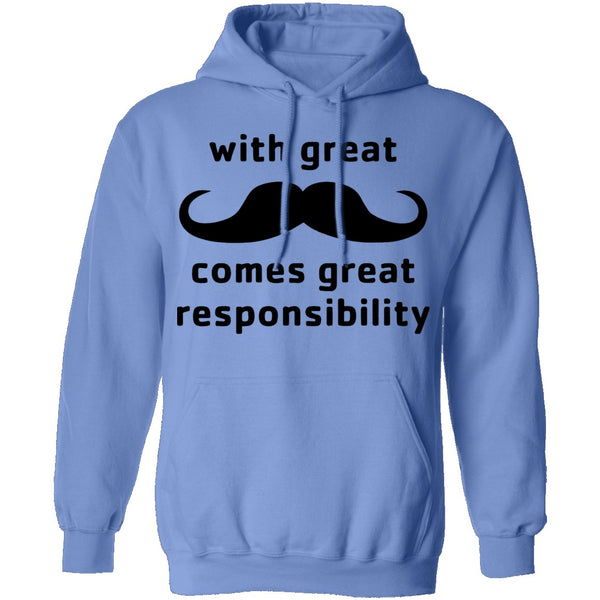 With Great Moustache Comes Great Responsability T-Shirt CustomCat