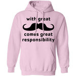 With Great Moustache Comes Great Responsability T-Shirt CustomCat
