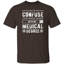 With My Medical Degree T-Shirt