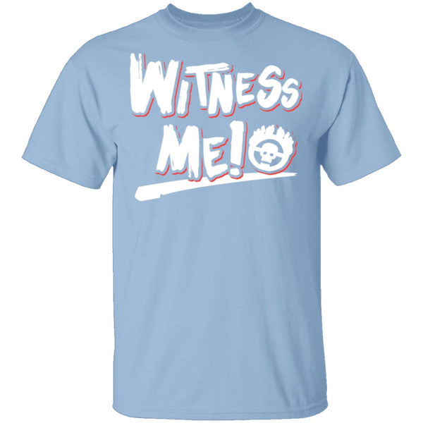 Witness Me T-Shirt CustomCat