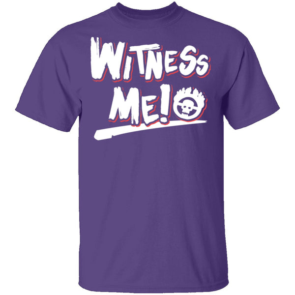 Witness Me T-Shirt CustomCat