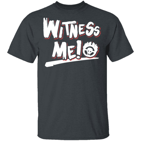 Witness Me T-Shirt CustomCat