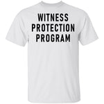 Witness Protection Program T-Shirt CustomCat