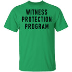 Witness Protection Program T-Shirt CustomCat