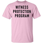 Witness Protection Program T-Shirt CustomCat