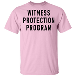Witness Protection Program T-Shirt CustomCat