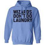 Wizards Don't Do Laundry T-Shirt CustomCat