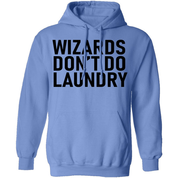 Wizards Don't Do Laundry T-Shirt CustomCat