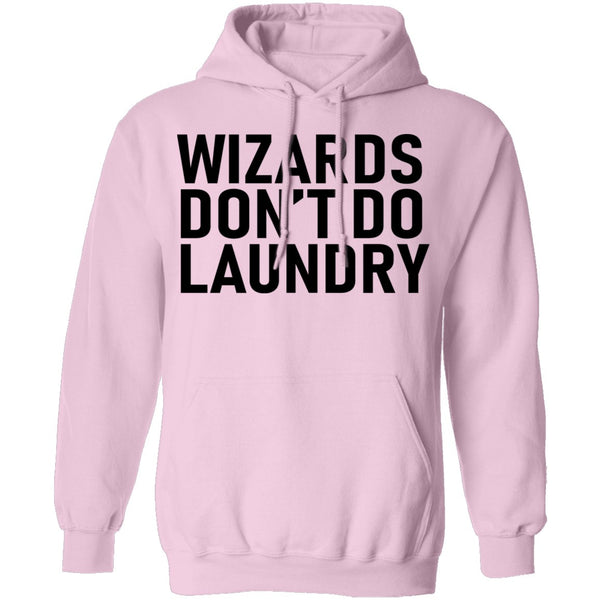 Wizards Don't Do Laundry T-Shirt CustomCat