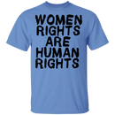 Women Rights Are Human Rights T-Shirt CustomCat