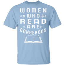 Women Who Read Are Dangerous T-Shirt