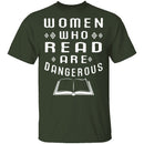 Women Who Read Are Dangerous T-Shirt CustomCat