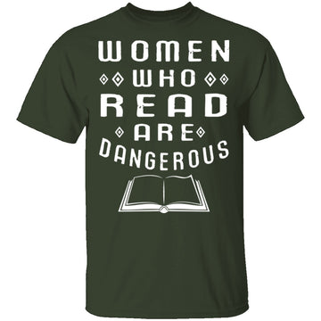 Women Who Read Are Dangerous T-Shirt CustomCat