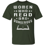 Women Who Read Are Dangerous T-Shirt CustomCat