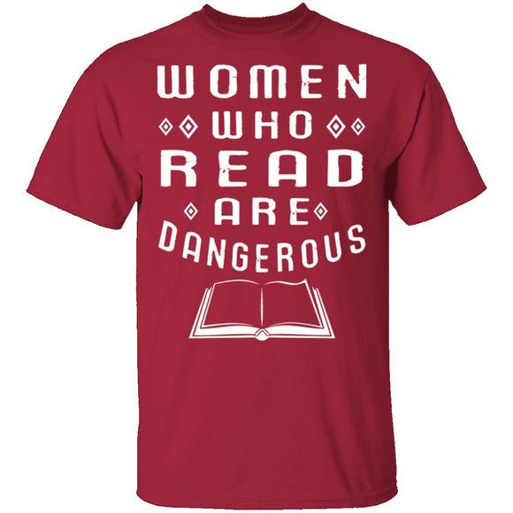Women Who Read Are Dangerous T-Shirt CustomCat