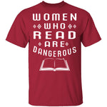 Women Who Read Are Dangerous T-Shirt CustomCat