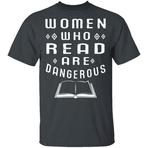 Women Who Read Are Dangerous T-Shirt CustomCat