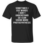 Words I Don't Understand T-Shirt CustomCat