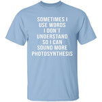 Words I Don't Understand T-Shirt CustomCat