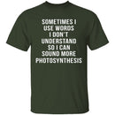 Words I Don't Understand T-Shirt CustomCat