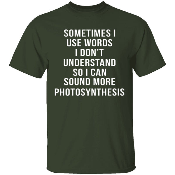 Words I Don't Understand T-Shirt CustomCat