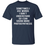 Words I Don't Understand T-Shirt CustomCat