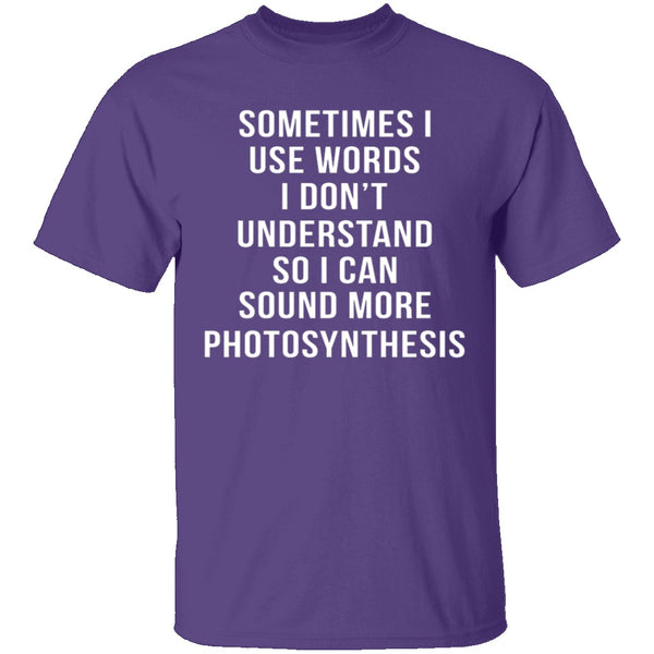 Words I Don't Understand T-Shirt CustomCat