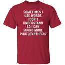 Words I Don't Understand T-Shirt CustomCat