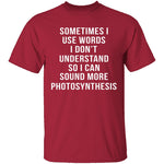 Words I Don't Understand T-Shirt CustomCat