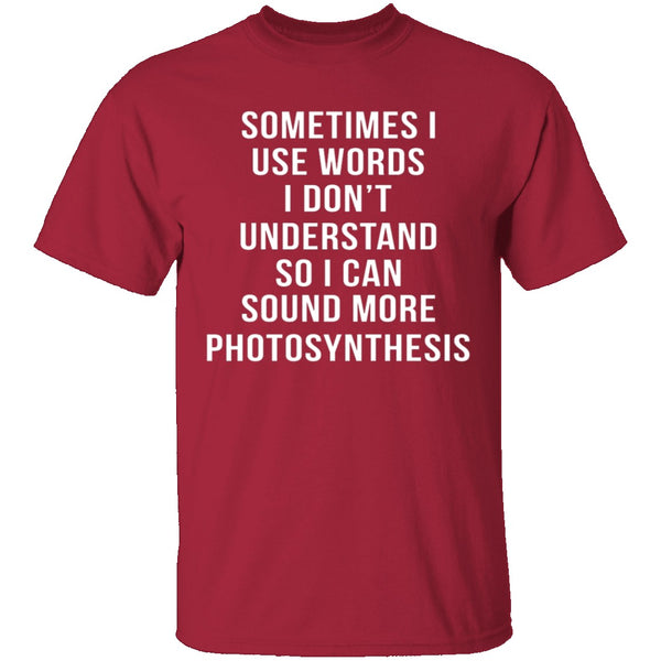 Words I Don't Understand T-Shirt CustomCat