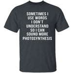 Words I Don't Understand T-Shirt CustomCat