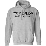 Work For God T-Shirt CustomCat