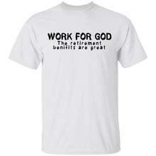 Work For God T-Shirt