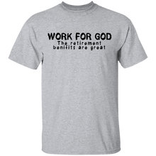 Work For God T-Shirt