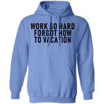 Work So Hard Forgor How To Vacation T-Shirt CustomCat