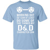 Working Out D&D T-Shirt CustomCat