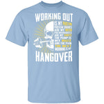 Working Out Is My Partying T-Shirt CustomCat