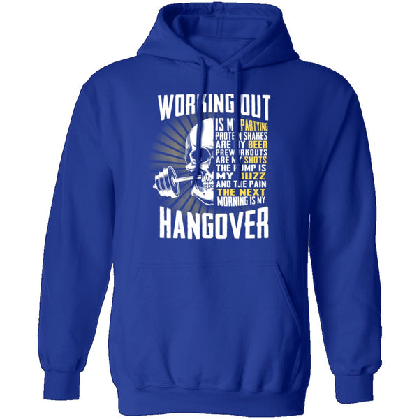 Working Out Is My Partying T-Shirt CustomCat