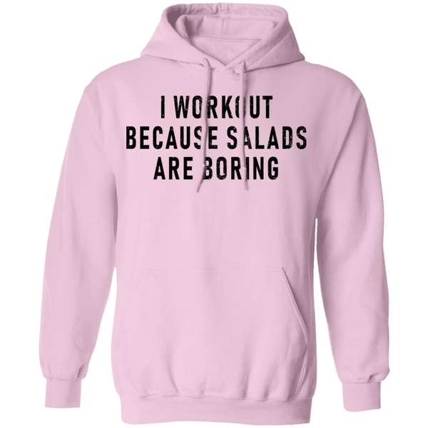 Workout Because Salads Are Boring T-Shirt CustomCat