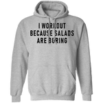 Workout Because Salads Are Boring T-Shirt CustomCat