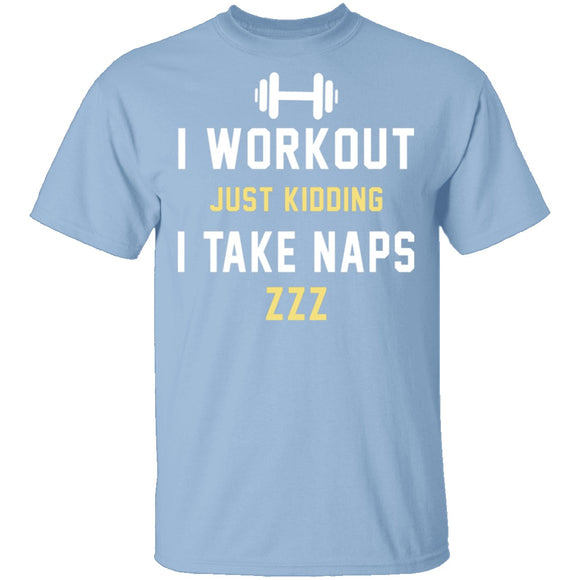 Workout Naps T-Shirt CustomCat
